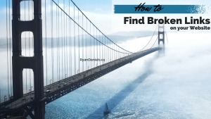 How to Find Broken Links on your Website